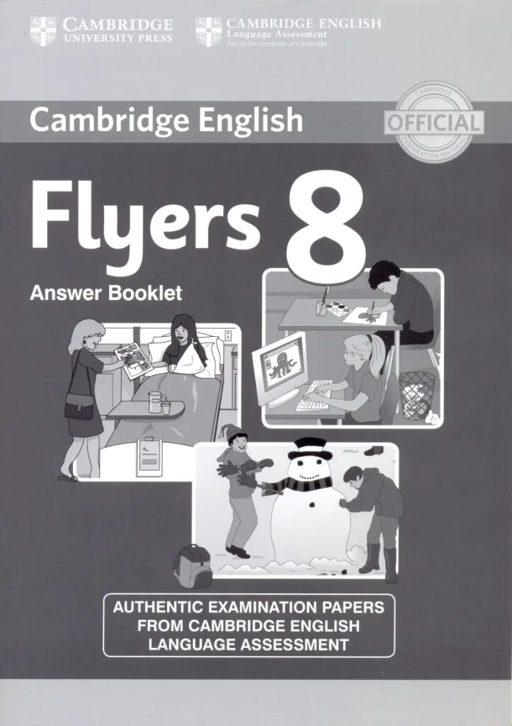 Cambridge tests 8. Flyers cambridge. talent учебник cambridge. flyers authentic examination papers 1.