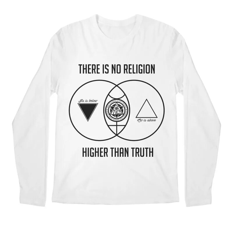 But i go higher and higher. There is no religion higher than truth. there no relegion haier then truth. as above so below. no religion truth.