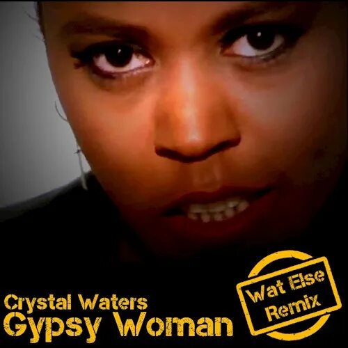 Crystal Waters Gypsy. Crystal Waters Gypsy woman. Gypsy woman Crystal Waters обложка. Crystal Waters Gypsy woman рингтон. Gypsy woman she homeless