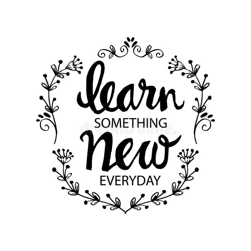 Learn something. Learn something new everyday. learn something new every day.