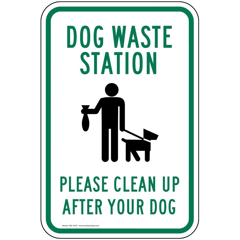 Clean after your Dog. Clean up after your Dog. Please clean after your Pet. You should clean up after your Dog. Pet rules