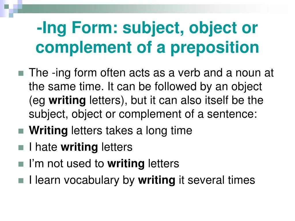 Write the ing form. Картинка ing form or Infinitive. Formal subject. Preposition ing form пример. Verb object preposition -ing form.