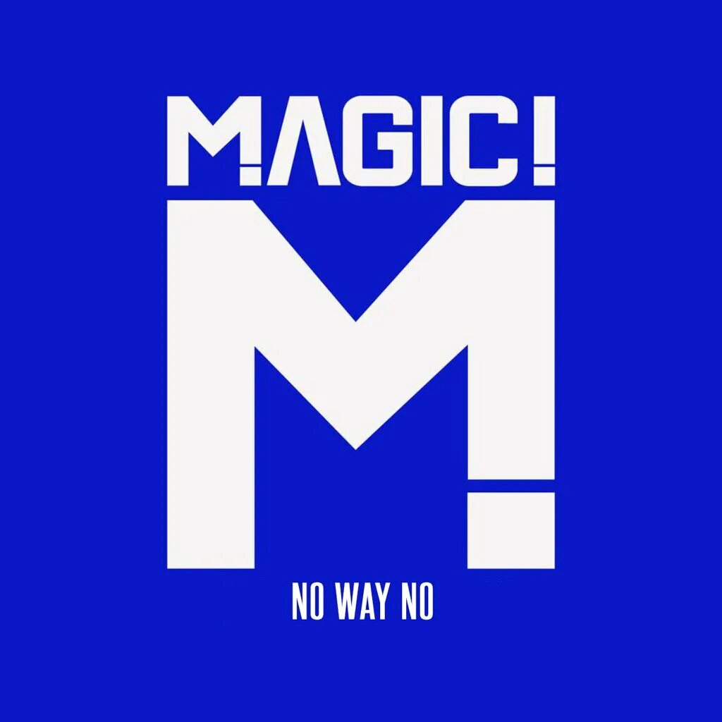No way. Magic! - No way no. Don't Kill the Magic. No_way заставки. No way musica.