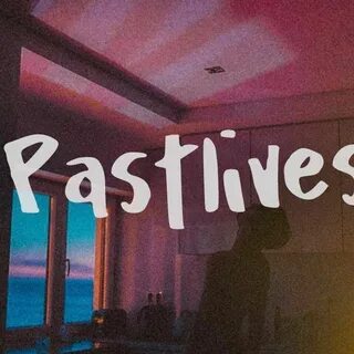 Past lives remix