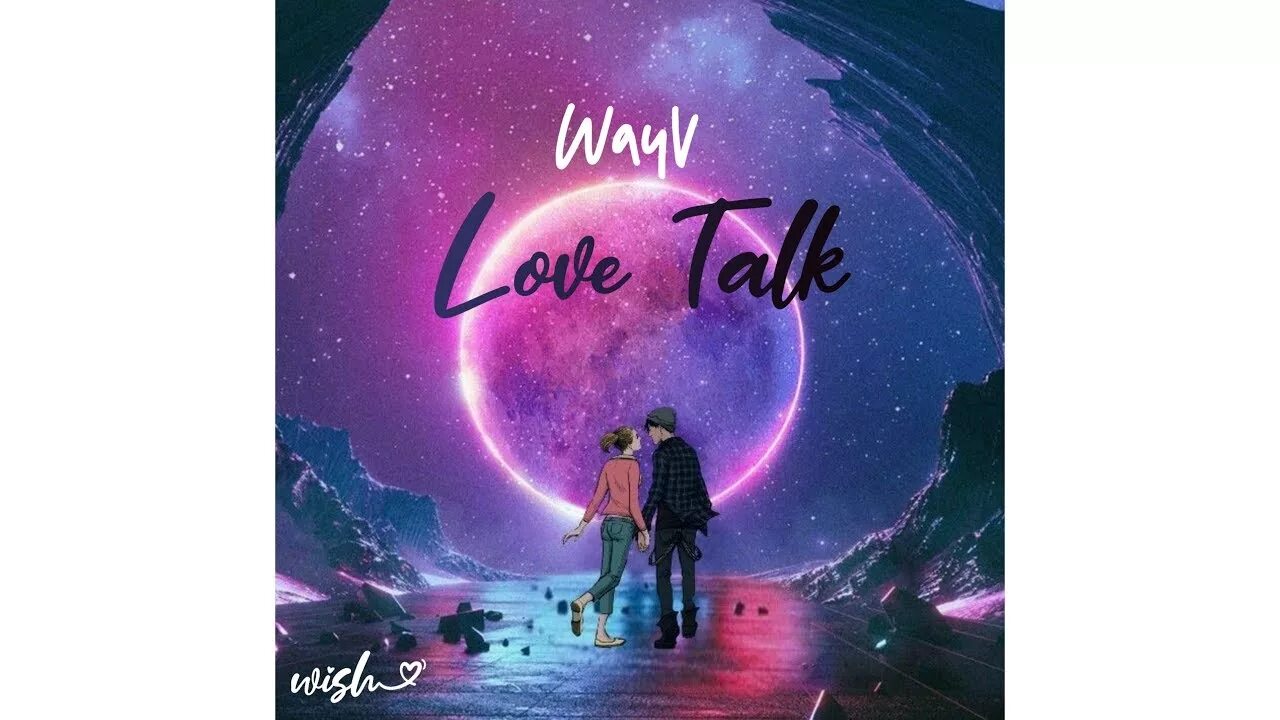 We talk about love love love. Wayv the vision обложка. wayv all for love. way v love talk. wish ;ost.