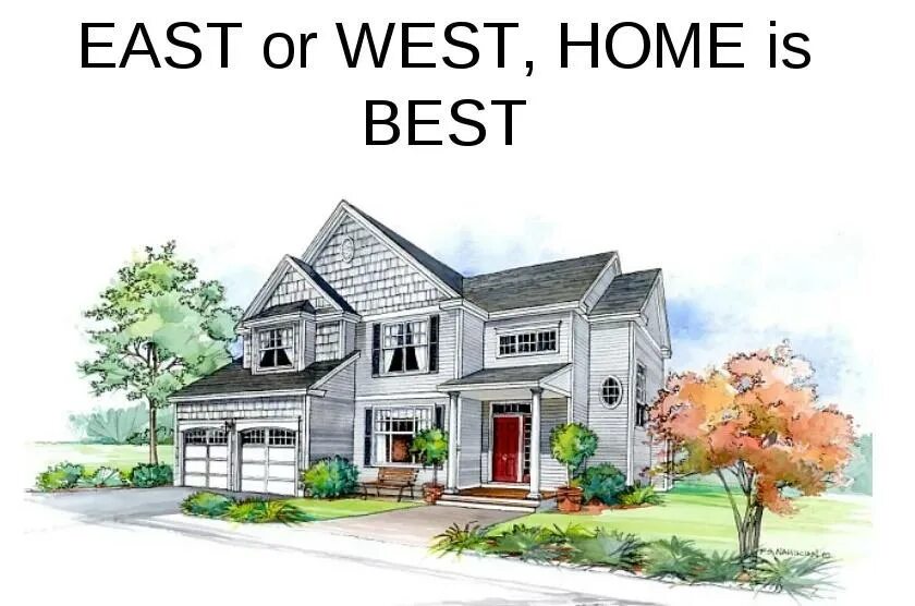 My home better. Красивый дом рисунок. east or west home is best. рисунок мой дом. дом мечты рисунок.