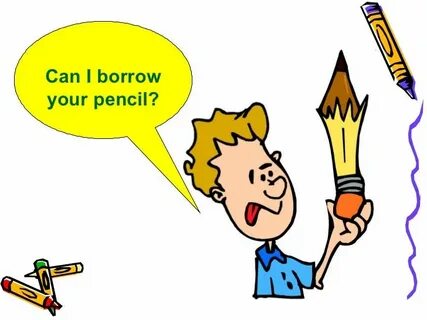 May i borrow your