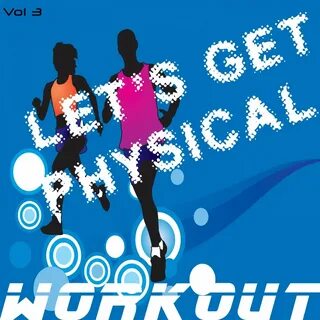 Get physical