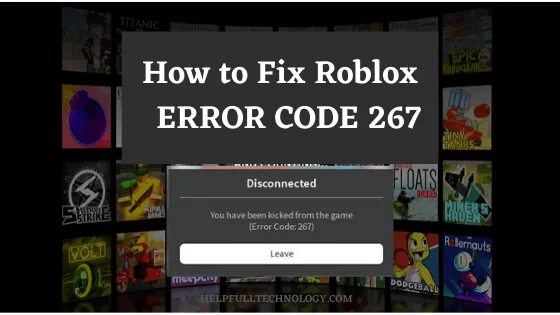 Roblox error 267. РОБЛОКС ошибка 267. Error 267 Roblox. Error code 267. Дисконнект РОБЛОКС код 267.