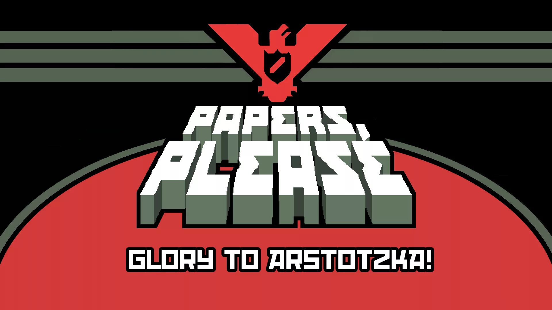 Papers please. АРСТОЦКЕ игра. Игра paper. Слава АРСТОЦКЕ игра.