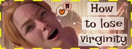 How to lose one s virginity прохождение. How to lose one s virginity прохождение