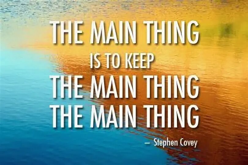 Every thing for me. Main thing. briefly about the main thing заставка. keep the change.
