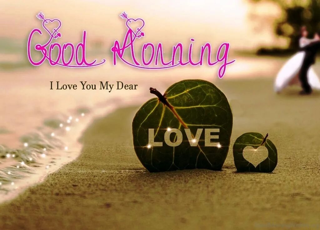 You of my. Открытки good morning my Love. Good morning любимый. I Love you картинки. Картины good morning my Love.