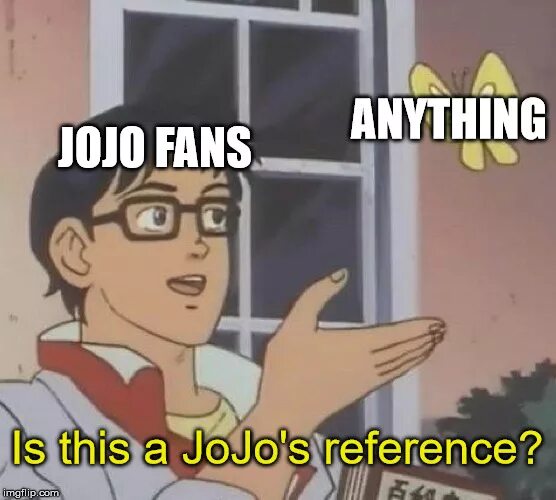 Is this reference. This is jojo reference мем. референс мемы. is it jojo reference мем. джо джо референс мем.