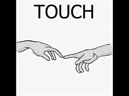 Touch but