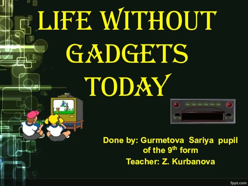 Life without gadgets ЕГЭ. Тема лайф. One Day without my gadget. Life without gadgets