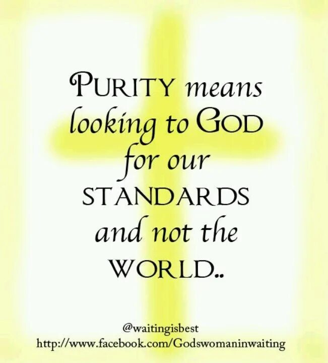 Purity перевод. Purity quoted. Quotes about Purity. Purify meaning. Purity is by Faith.