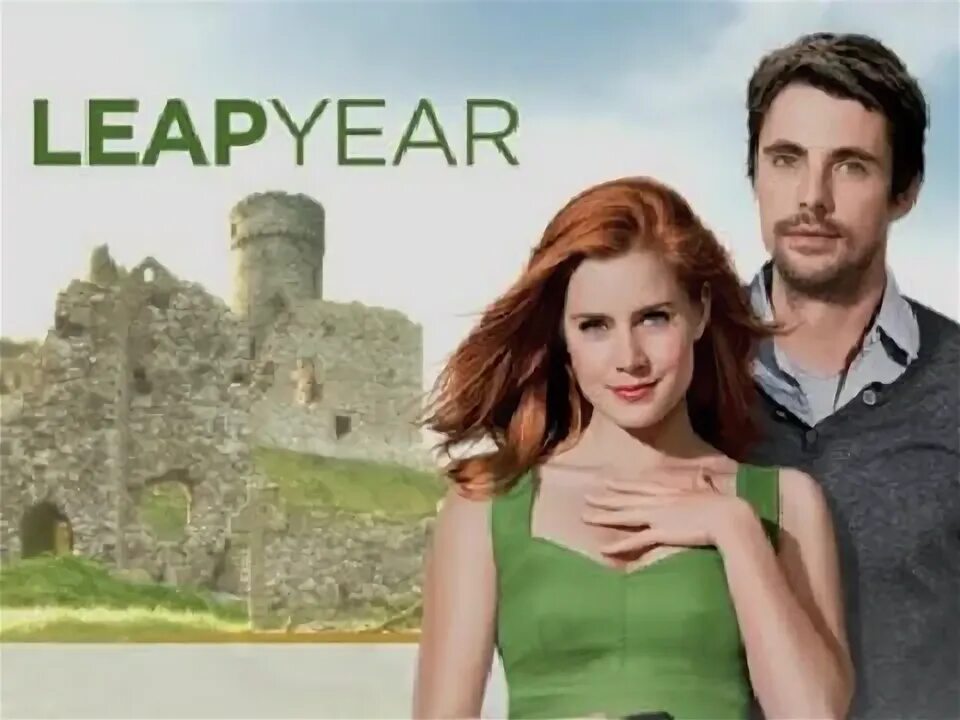 Leap 3. Leap year 2010. мэттью гуд и эми адамс. leap year and basisto.