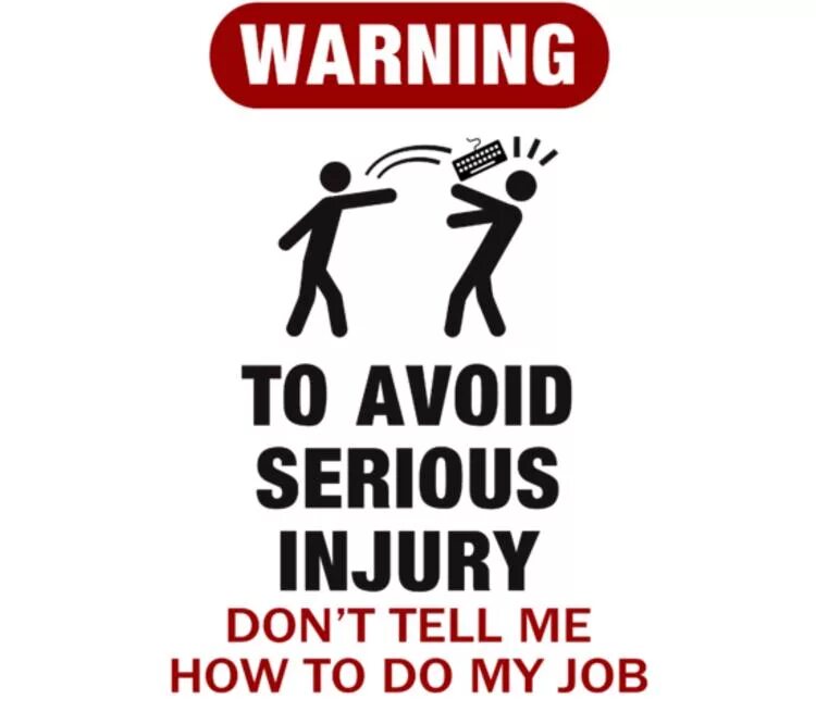 Во избежание травм не. Avoid serious injury. Don't tell me how to do my job. To avoid injury don't tell me how to do my job. Av id