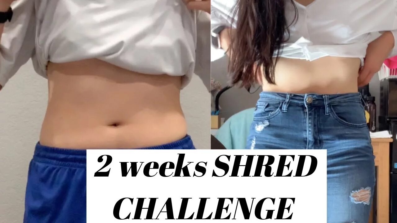 2 weeks shred challenge. Shred challenge. chloe ting 2 week result.