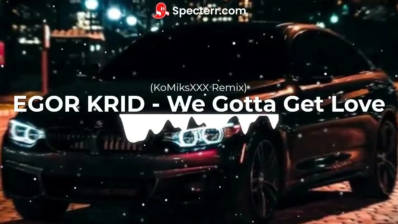 Крид we gotta get. Песни егора крида we gotta