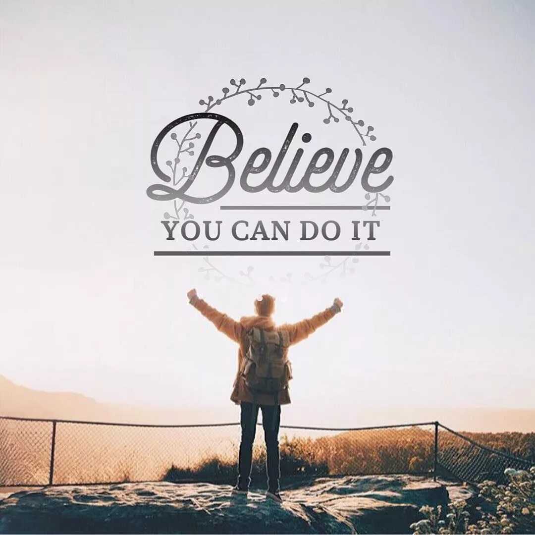 Believe you can. You can do it обои. Believe креативная надпись.