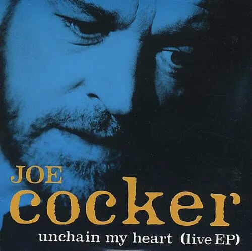 Joe cocker unchain my heart. «Joe Cocker» 2002' "Unchain my Heart". Unchain my Heart Джо кокер. Joe Cocker Unchain my Heart 1987. Joe Cocker Unchain my Heart обложка.