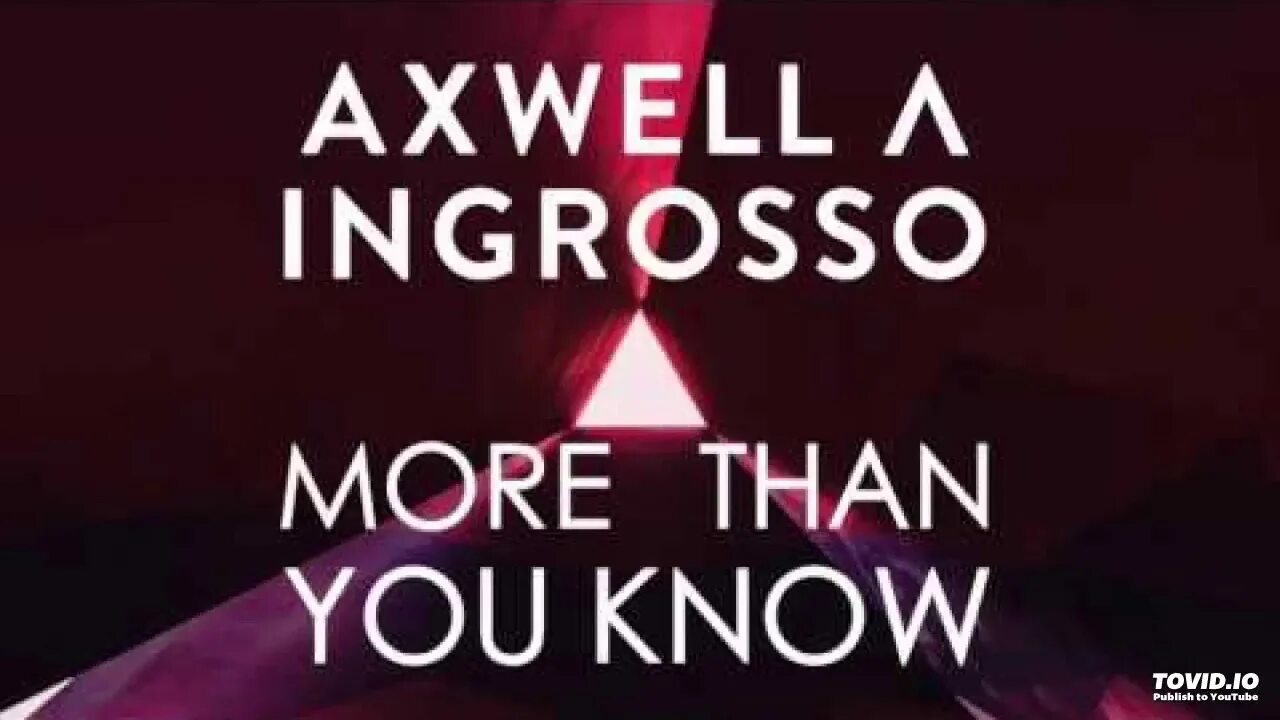 Аксвелл Ингроссо more than you know. More than you know Axwell. Axwell ingrosso more than you. Axwell λ ingrosso - more than you know. Axwell more than you