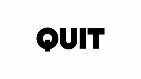 Quit