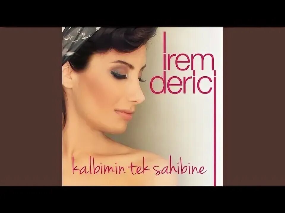 Kalbimin tek sahibine. Kalbimin tek sahibine ирем дериджи. ax synth irem derici. irem derici bu şarki kalbimin tek sahibine фото. kalbimin mp3.