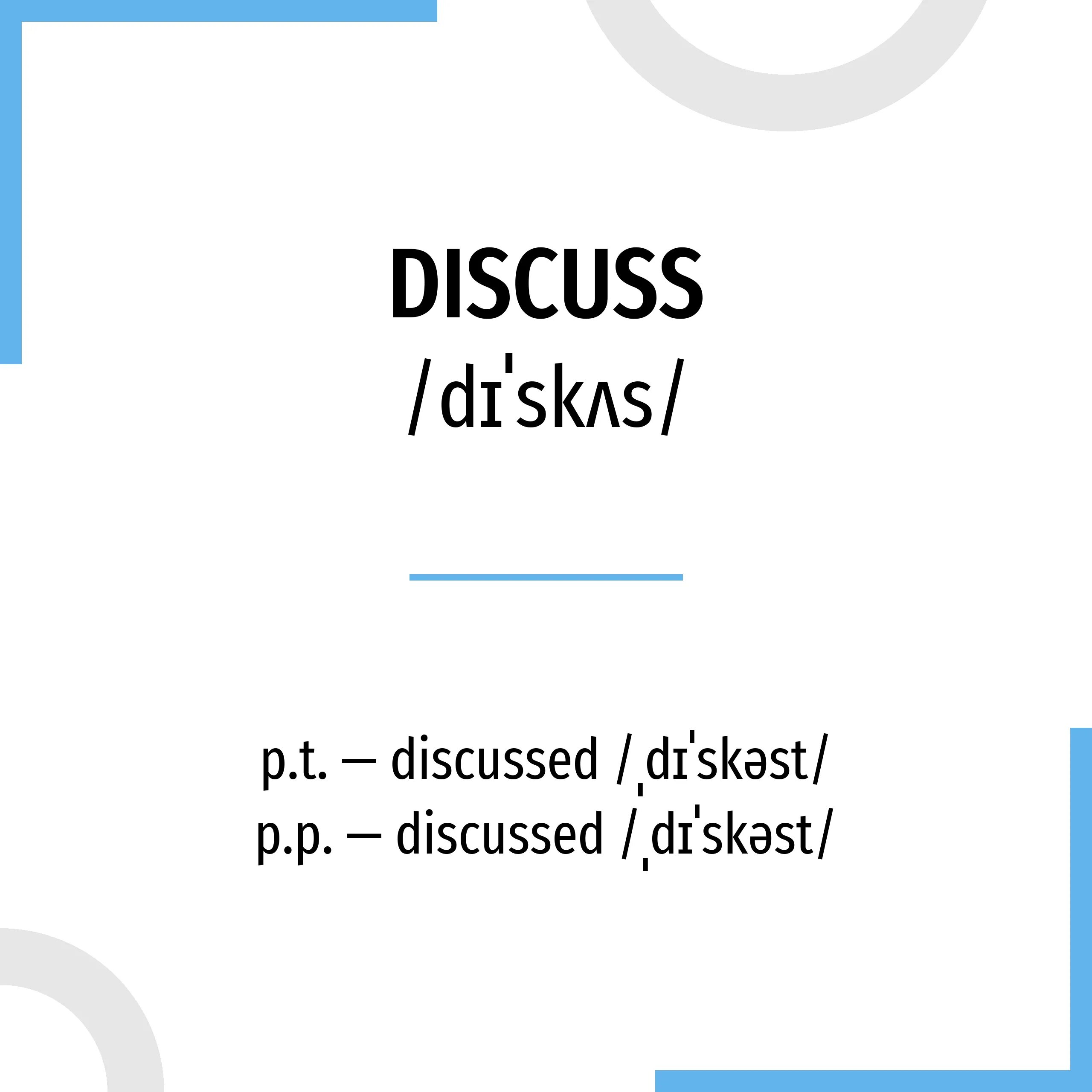 Глагол discuss. Discuss 3 формы глагола. To discuss 3 формы. Третья форма глагола discuss. Discussed 3 форма.