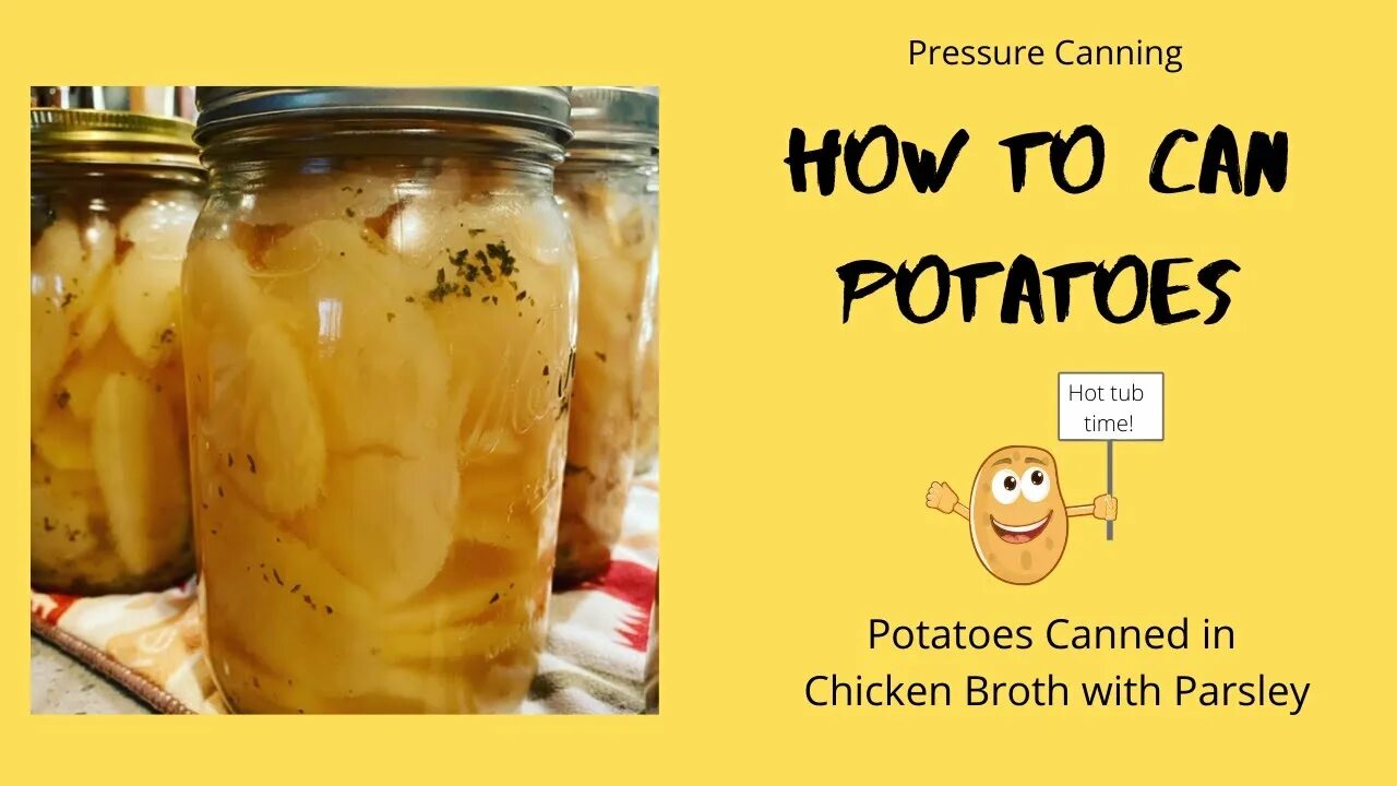 Can i have some potatoes. How to can potato.