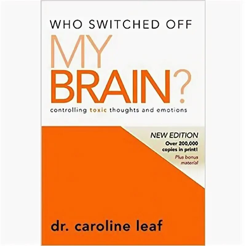 Brains off. Caroline Leaf books. Toxic thoughts. Кэролайн лиф книги.