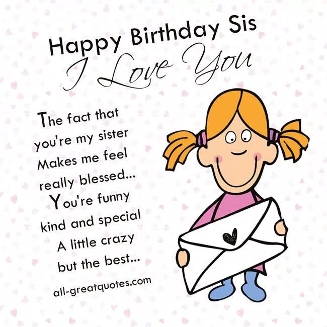 Happy Birthday sister. Happy Birthday little sister. Happy Birthday sister best Wishes. Happy Birthday Dear sister. Funny sister