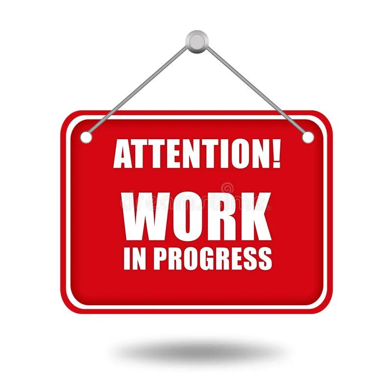 Work in progress перевод. Work in progress. progress of work. work in progress картинка. табличка work in progress.