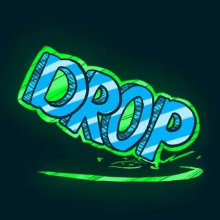 But drop