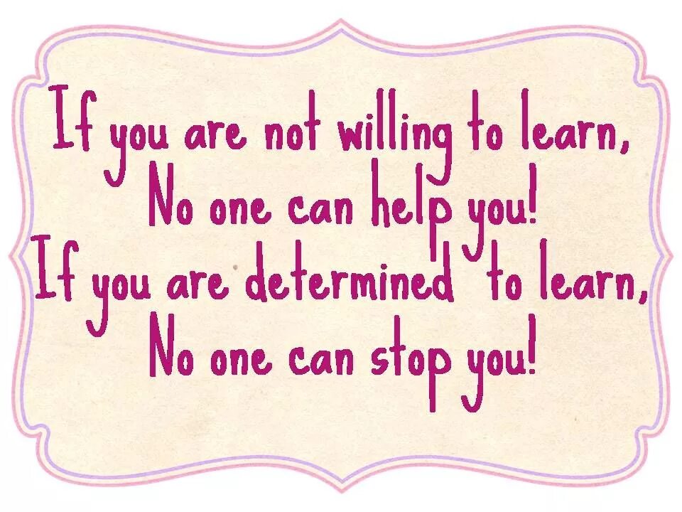 Who you are and learn