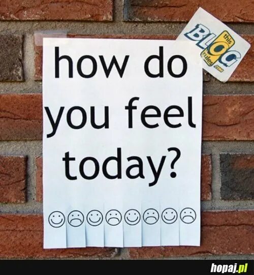 How does it feel перевод. How do you feel today. how you feel today картинки. how do you feel надпись. how are you feeling today.