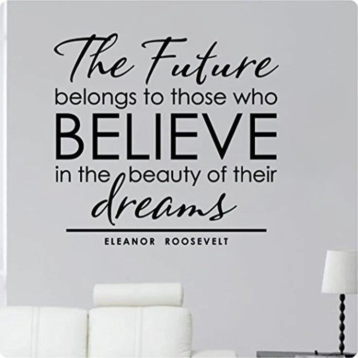 Make it belong. The future belongs to those who believe in the beauty of their dreams.. the future belongs to those,. the future belongs to those who believe in the beauty of their dreams. eleanor roosevelt. just believe in your dreams обои.