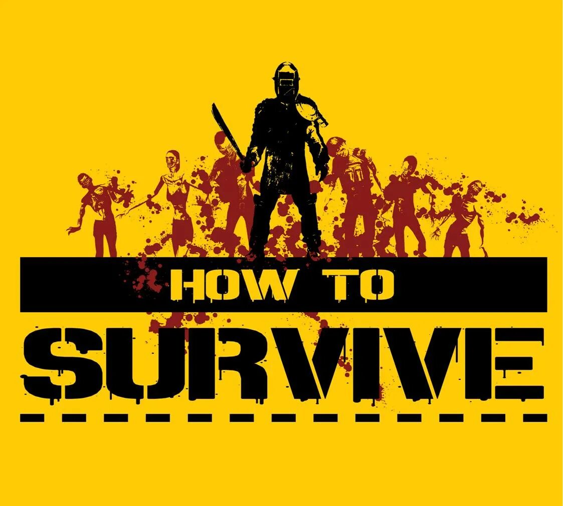 Learn to survive. Survive игра. how to survive. ковак how to survive. how to survive обложка.