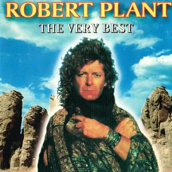 Big robert plant. Robert Plant ‎– the very best 1995. Плант 1990.