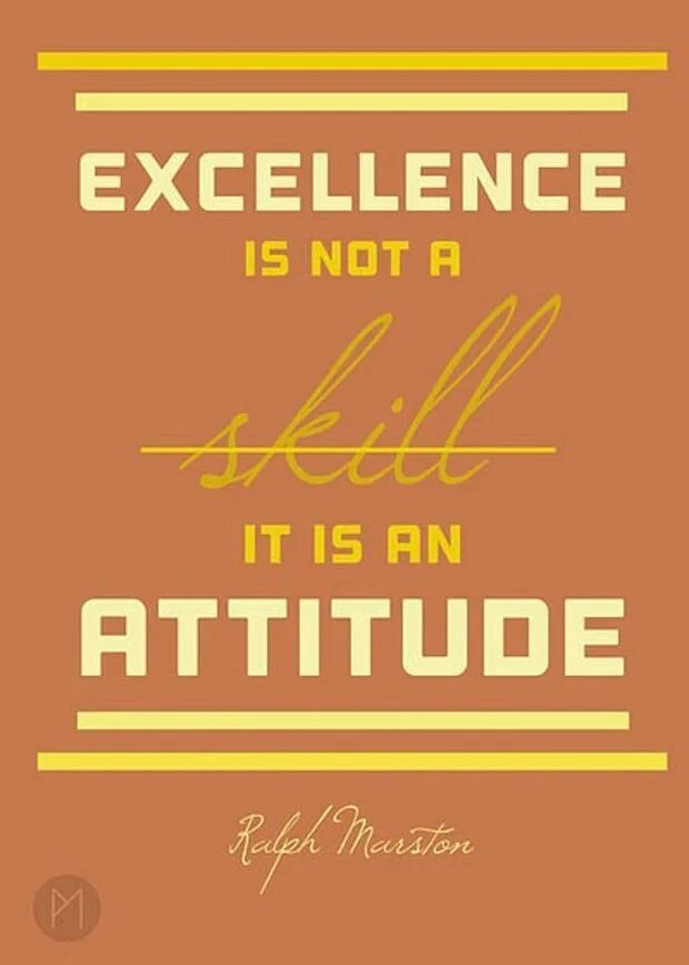 Be excellent.