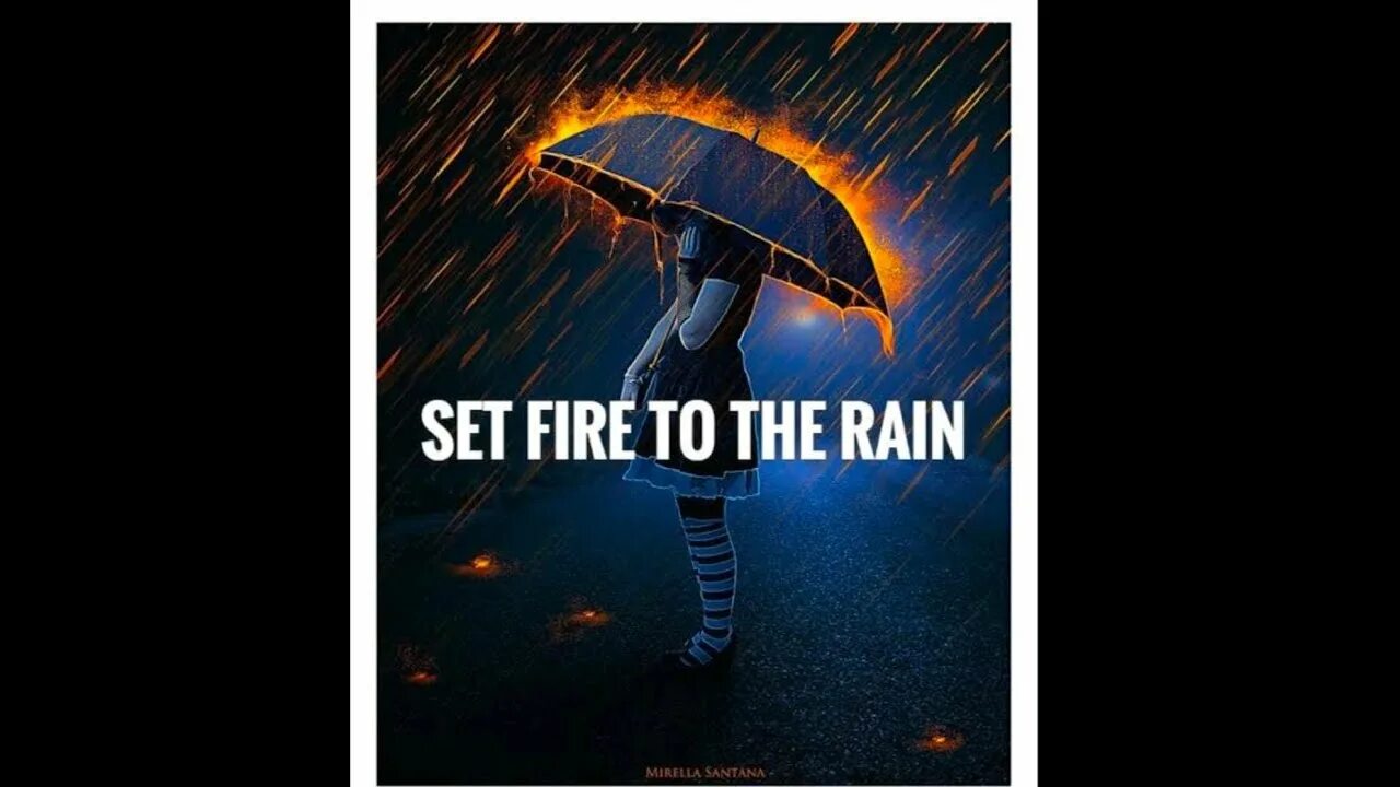 Set Fire to the Rain. Adele Set Fire to the Rain. Set Fire to the Rain фото.