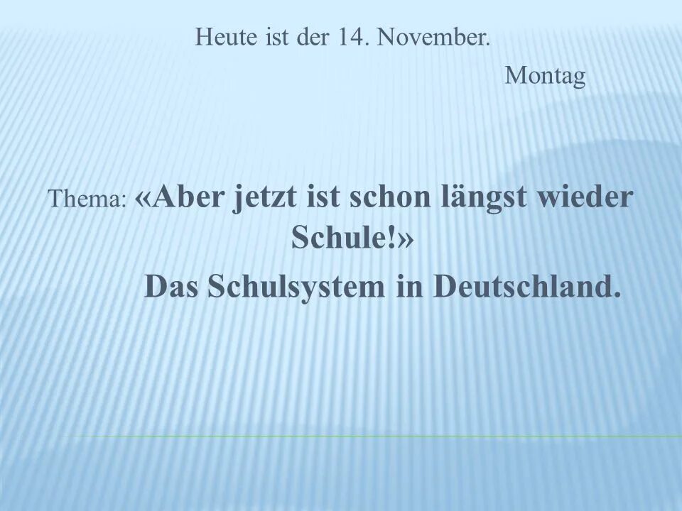 Aber jetzt. Aber jetzt. Тест по немецкому 2 класс kontrollarbeit. Тест по немецкому языку 8 класс aber jetzt ist schon längst wieder schule. Jetzt fängt die schule wieder an учить.
