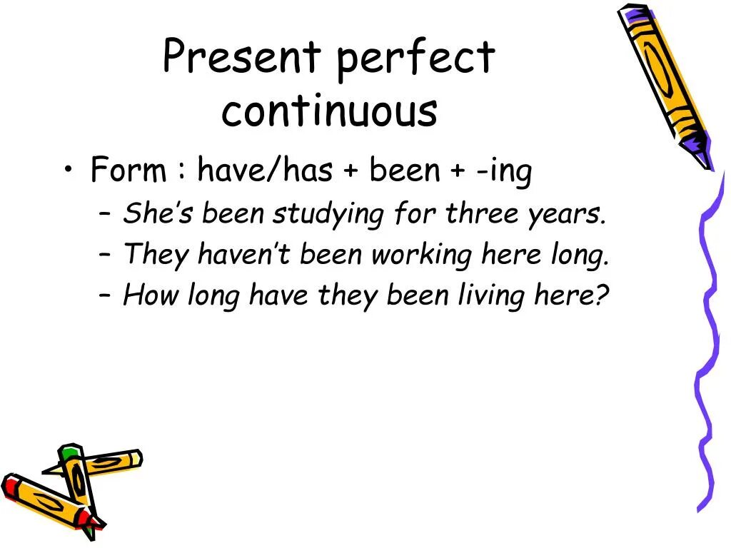 Clean present perfect continuous. Have has present perfect Continuous. Презент Перфект континиус. Презент Перфект континуо.