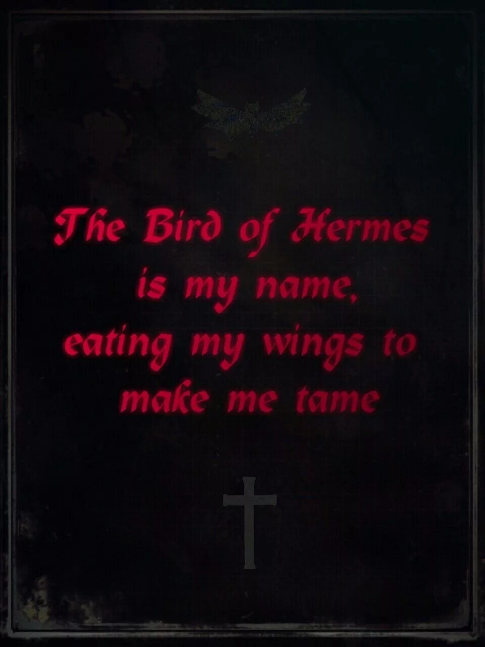 Птицей гермеса меня называют крылья свои пожирая. The Bird of Hermes is my name eating my Wings to make me Tame. Hellsing. Bird of Hermes is my name. Hellsing Bird of Hermes. The Bird of Hermes is my name eating my Wings to make me Tame тату.