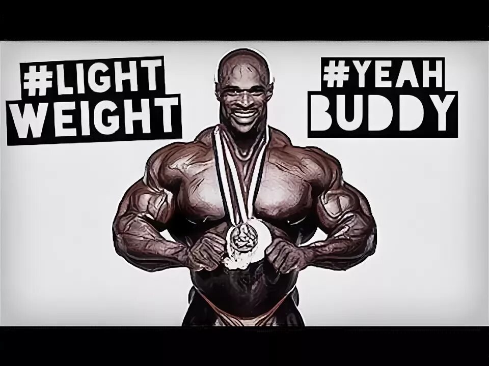 Lightweight baby. Light Weight Baby Ronnie Coleman. Ронни Колеман yeah buddy Light Weight Baby. Ронни Колеман yeah buddy Light Weight. Lightweight Baby Ронни Колеман.