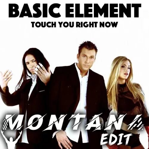 Группа Basic element Touch you right Now. Basic element Touch. Обложка Basic element. Touch you right Now. Right now на русский