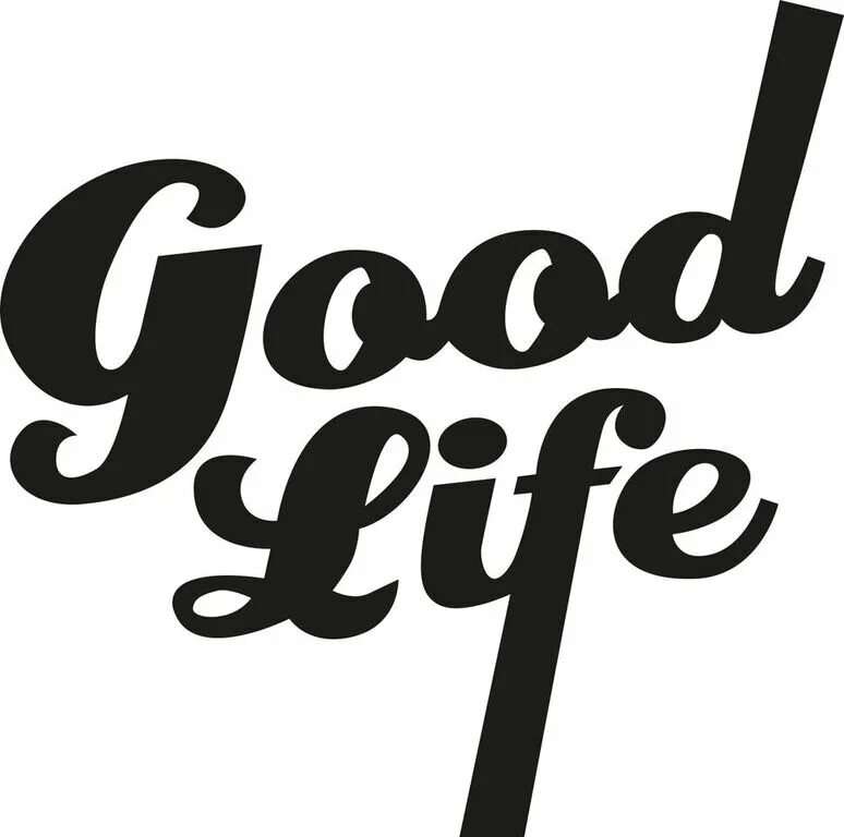 The good Life. Good Life картинки. Good Life Inc логотип. A Life in good. The good life found