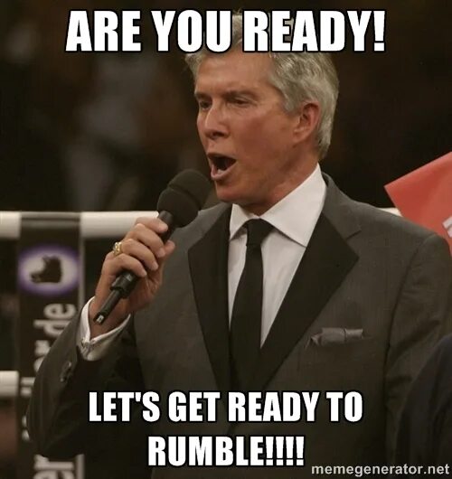 Lets rumble. Майкл баффер знаменитая фраза. майкл баффер летс гет реди ту рамбл. let&#039;s get ready to rumble. lets get ready to rumble мем.